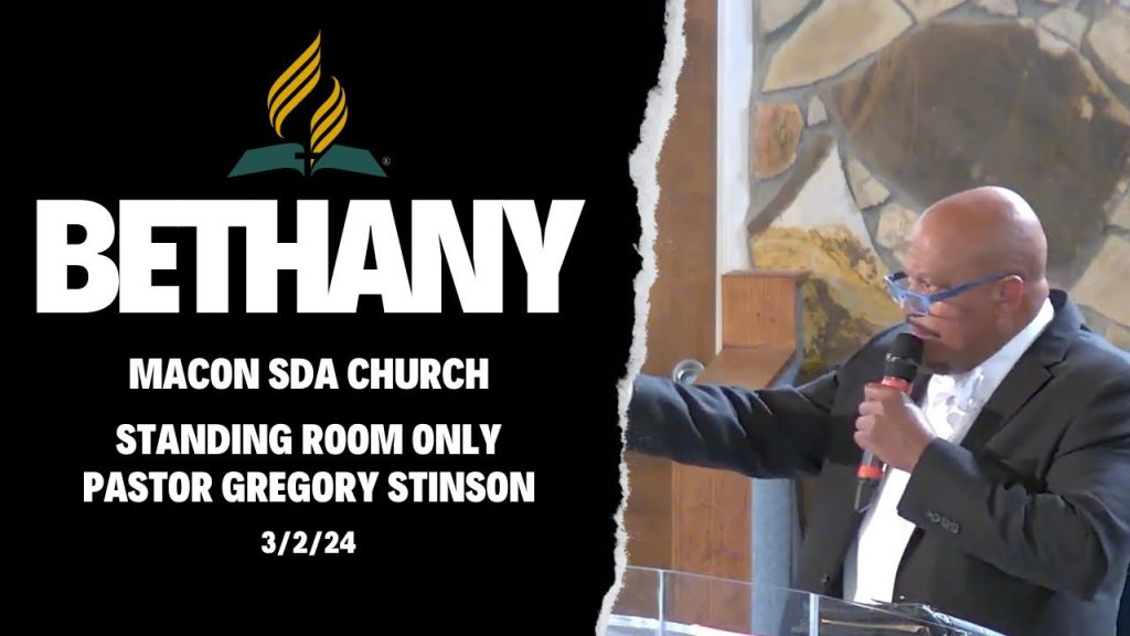 Macon-Bethany SDA Church – March 2, 2024