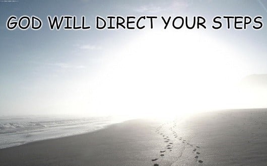 God Will Direct your Steps