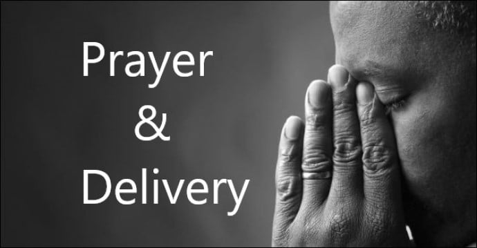 Prayer and Delivery