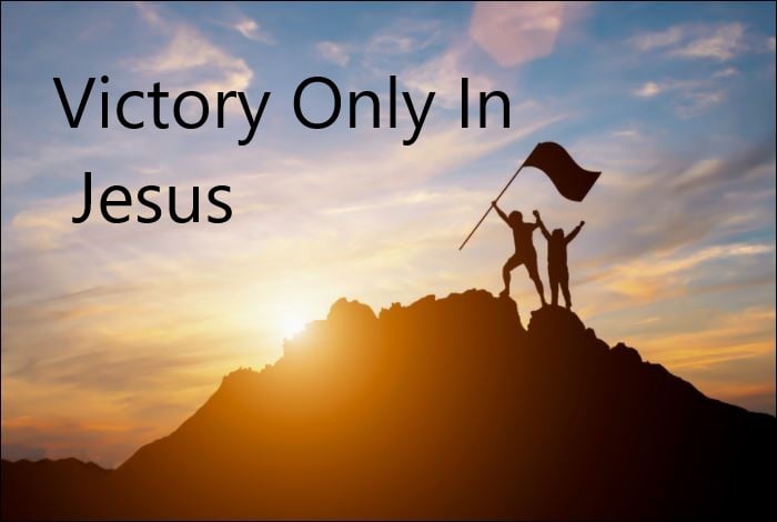 Victory Only in Jesus