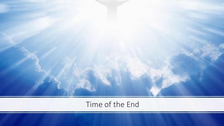 The Time of the End,  Part 2