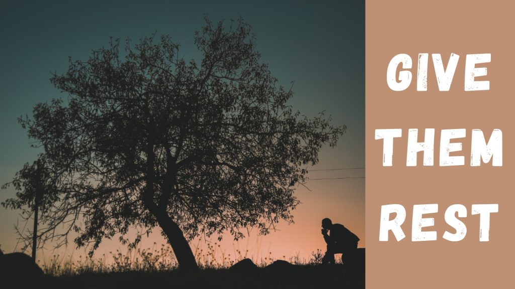 Give Them Rest