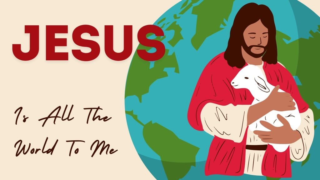 Jesus Is All The World To Me