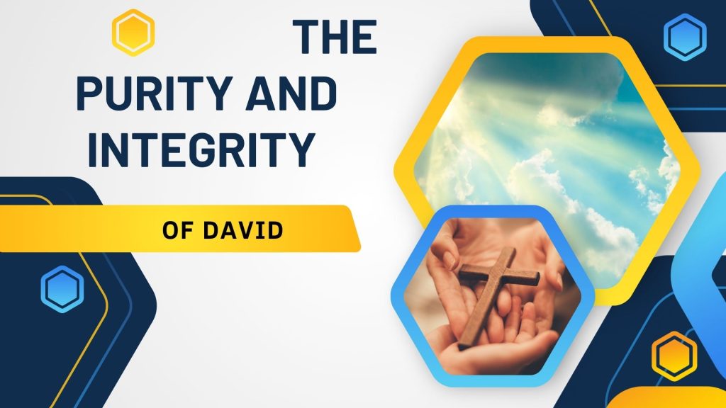 The Purity And Integrity Of David