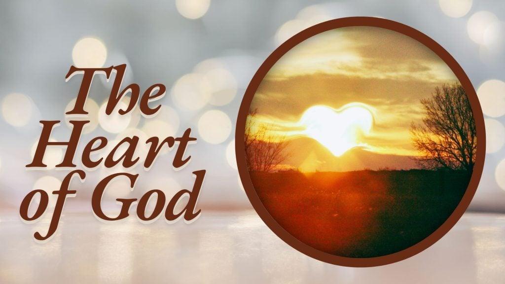 The Heart Of God