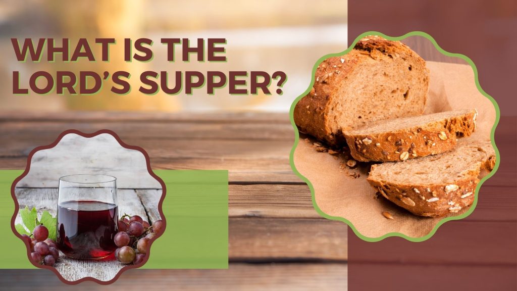 What Is The Lord’s Supper