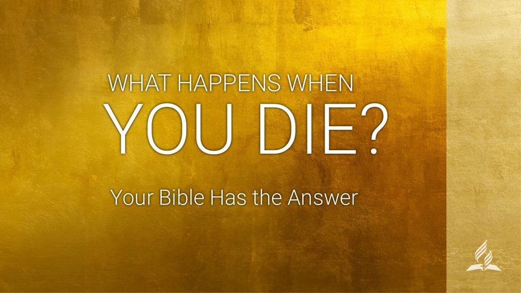 What Happens When You Die