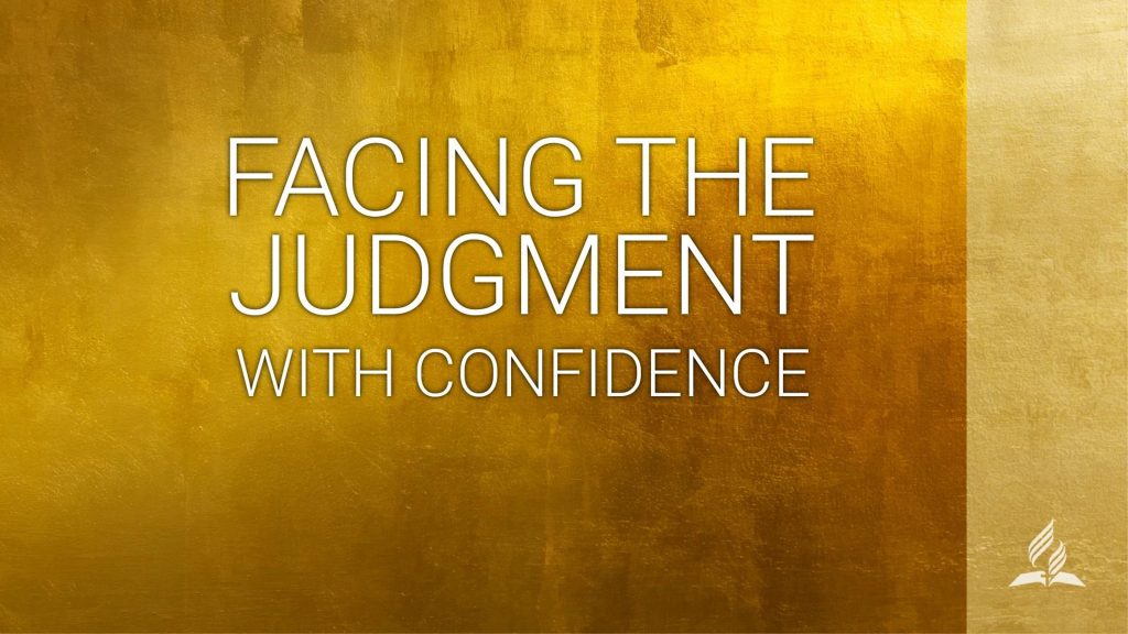 Facing The Judgement With Confidence
