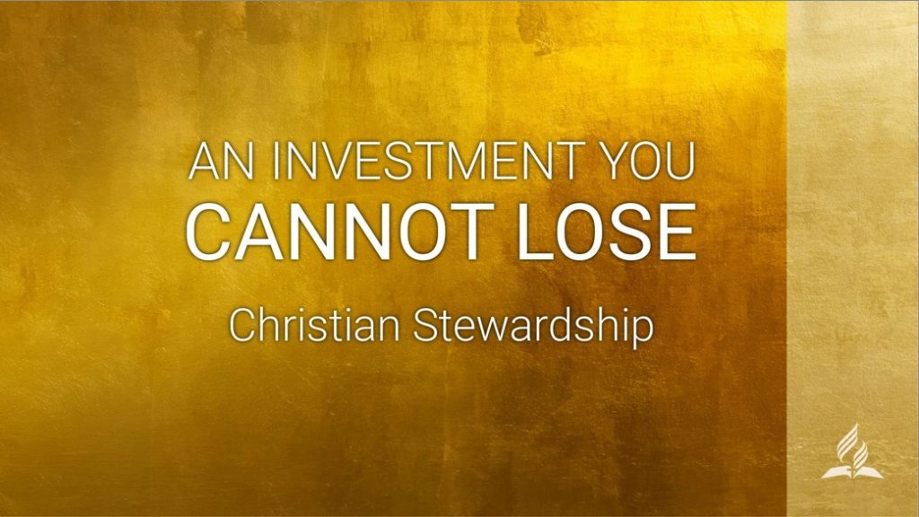 An Investment You Can’t Lose – Christian Stewardship