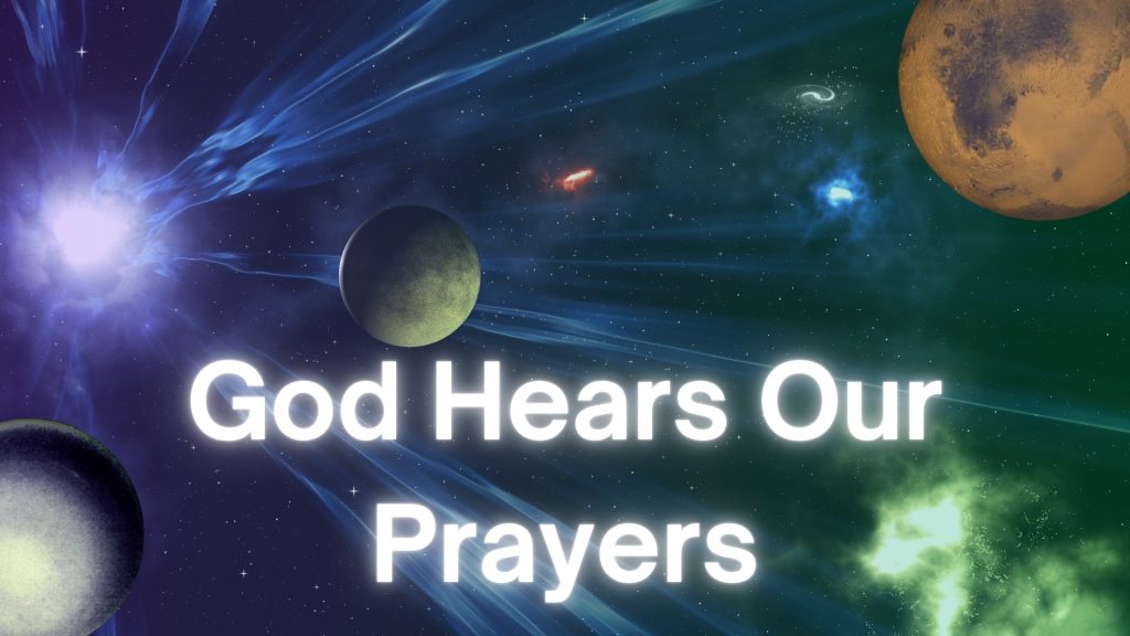 God Hears Our Prayers