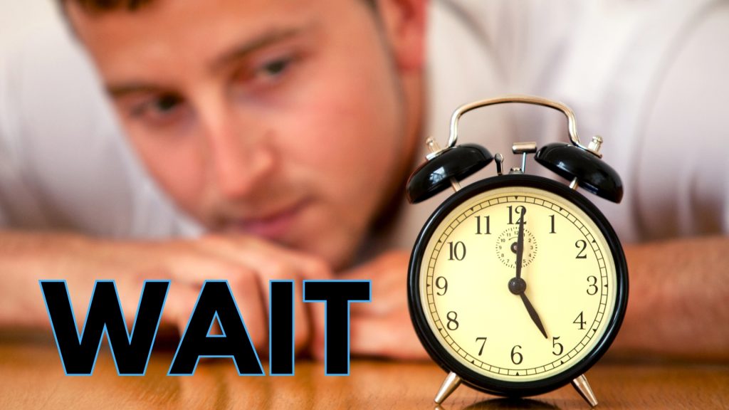 Wait