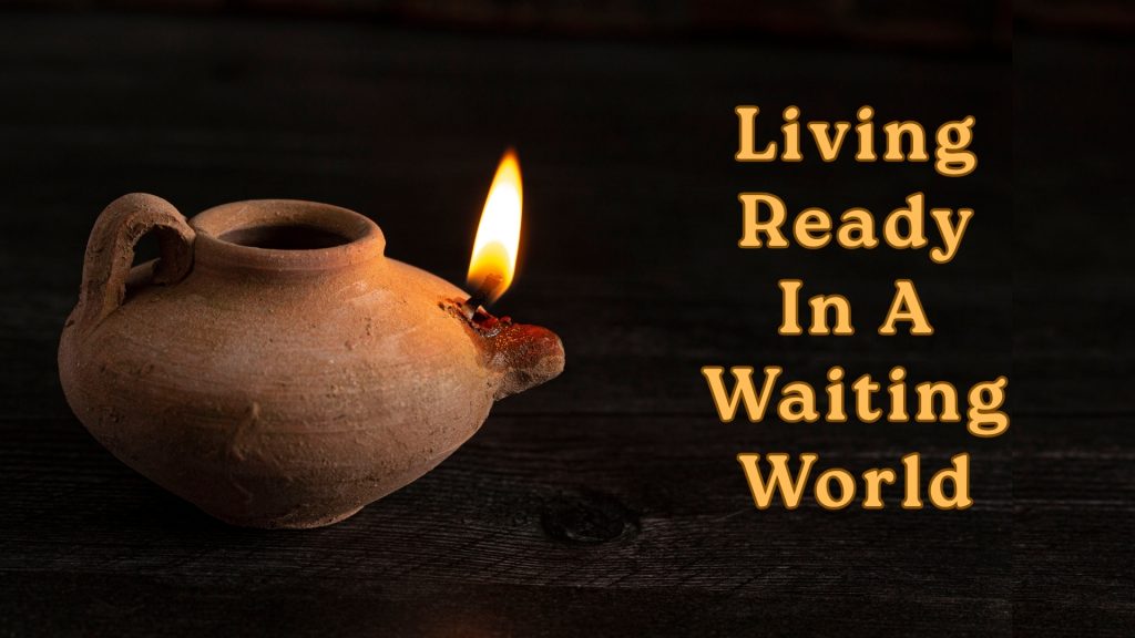 Living Ready In A Waiting World