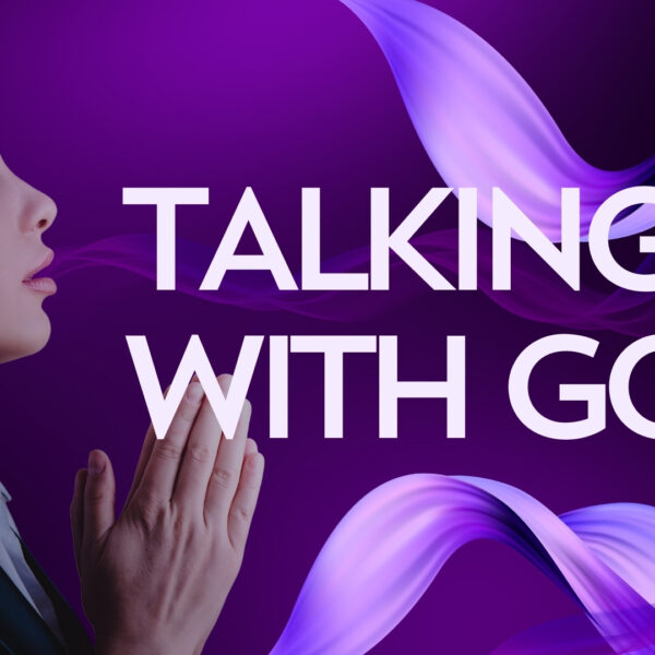 Talking With God