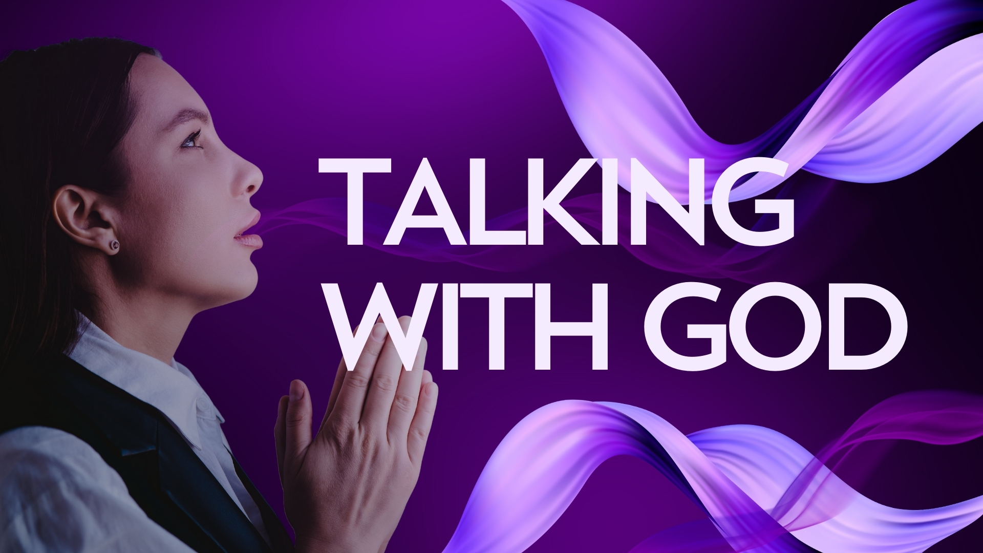Talking With God
