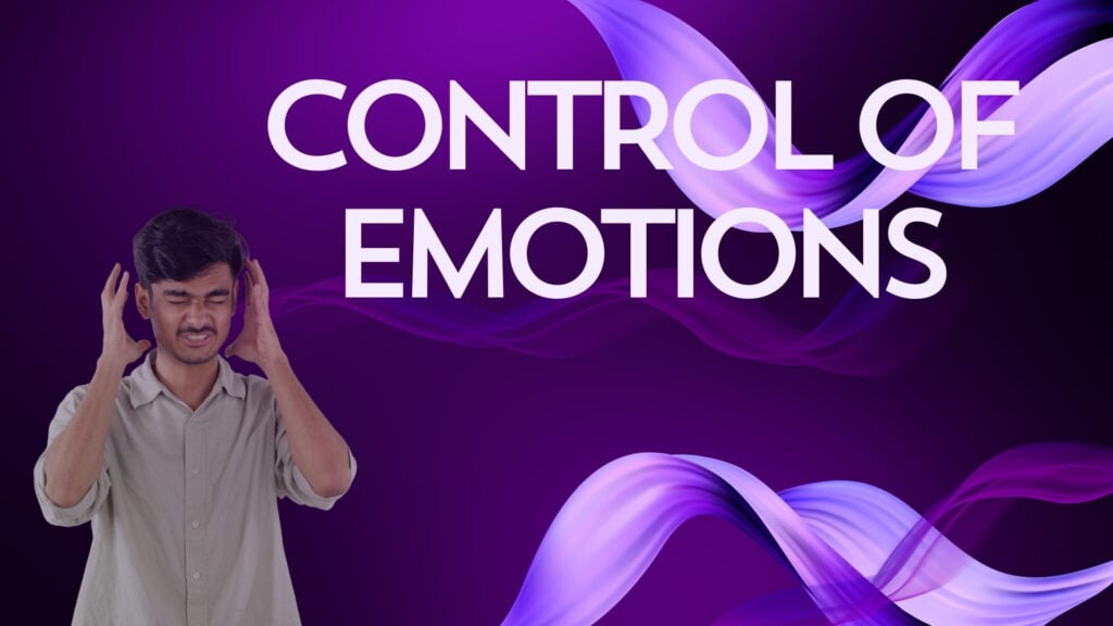 Control Of Emotions