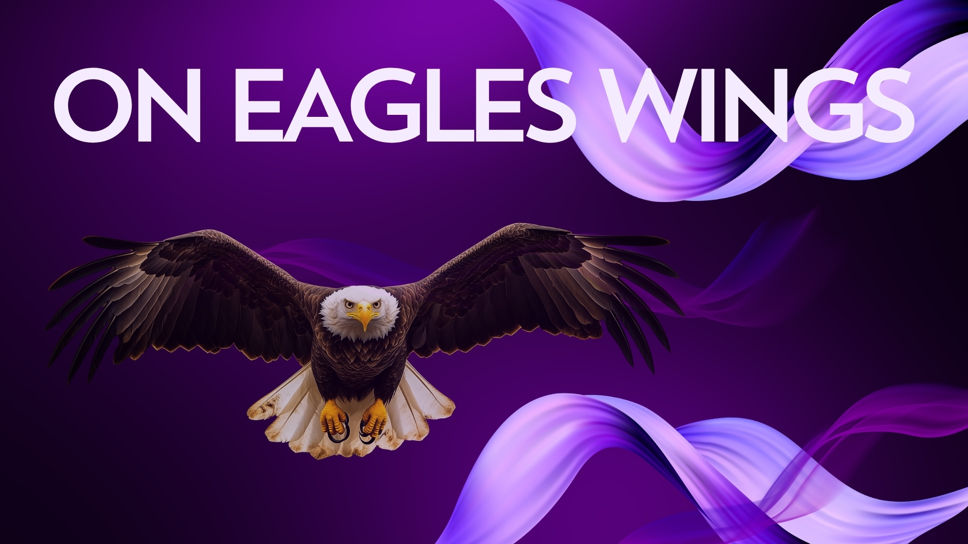On Eagles Wings