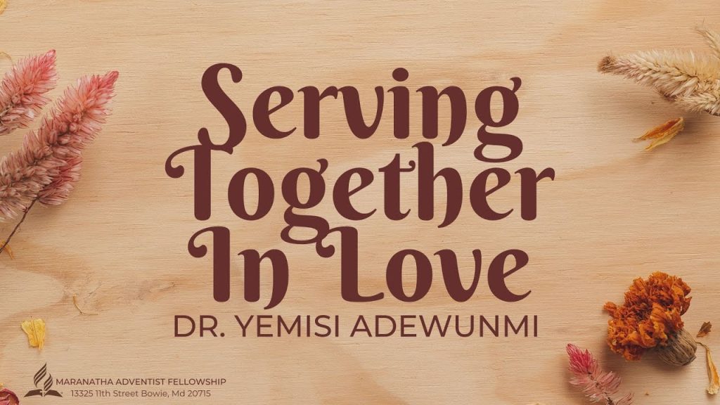 Serving Together In Love | Dr. Yemisi Adewunmi