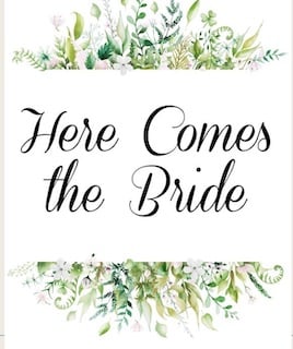 Here Comes The Bride