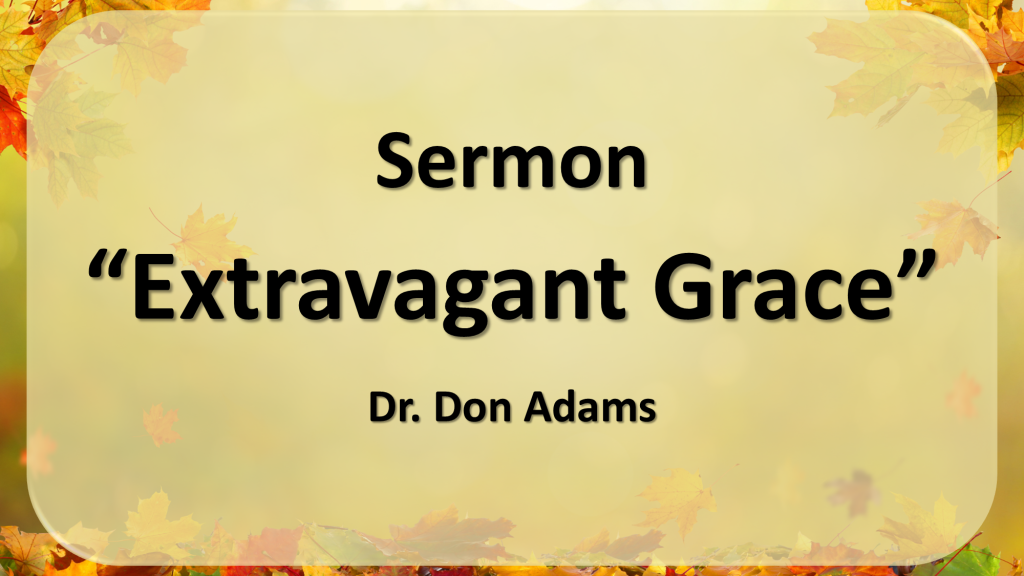 2024-11-02 Extravagant Grace