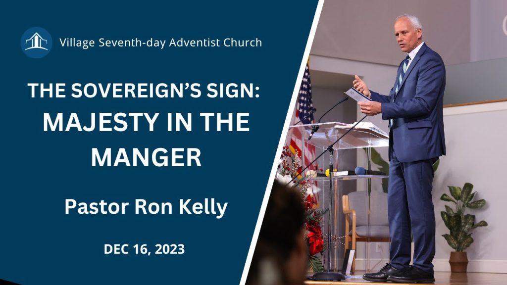“The Sovereign’s Sign: Majesty in the Manger” | Pastor Ron Kelly
