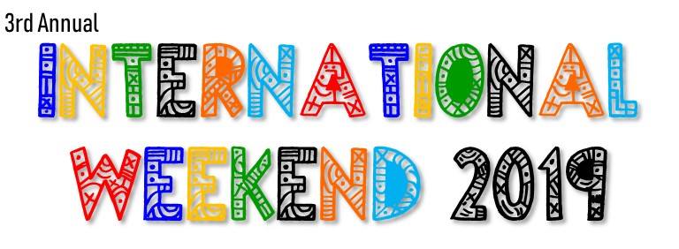 3rd Annual International Weekend 2019