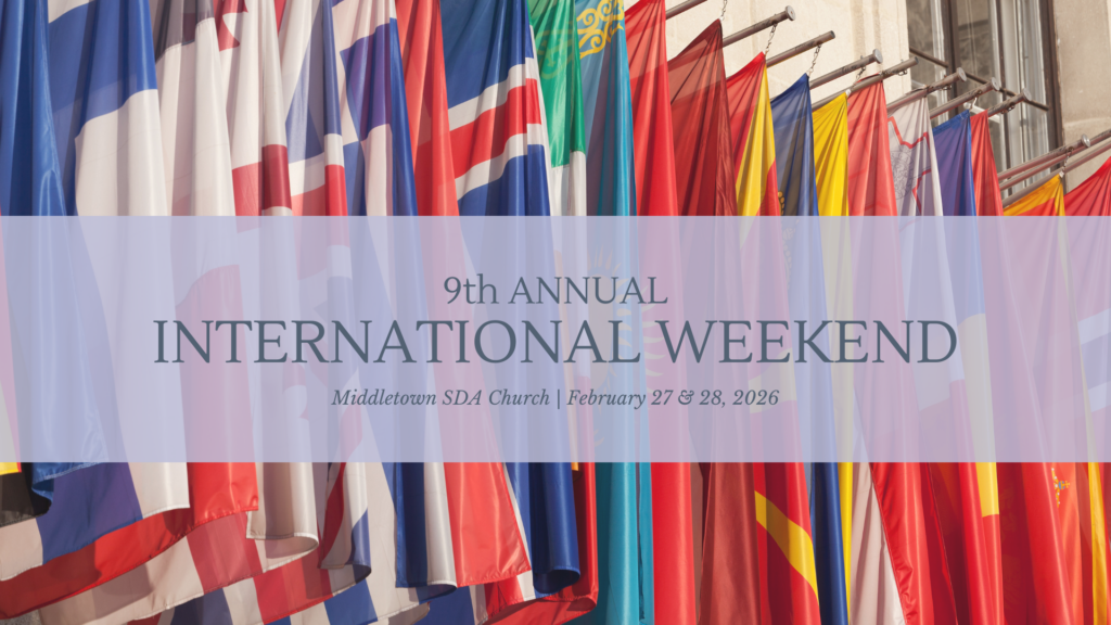 The 9th Annual International Weekend — Celebrating Our Global Church Family