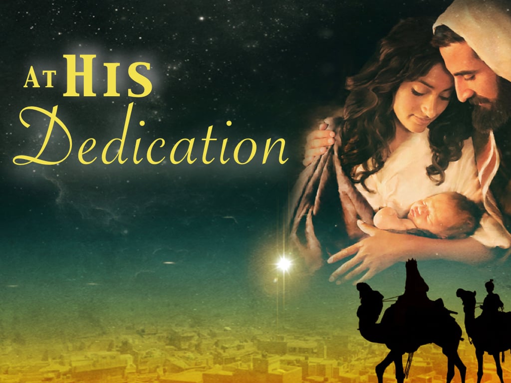 At His Dedication