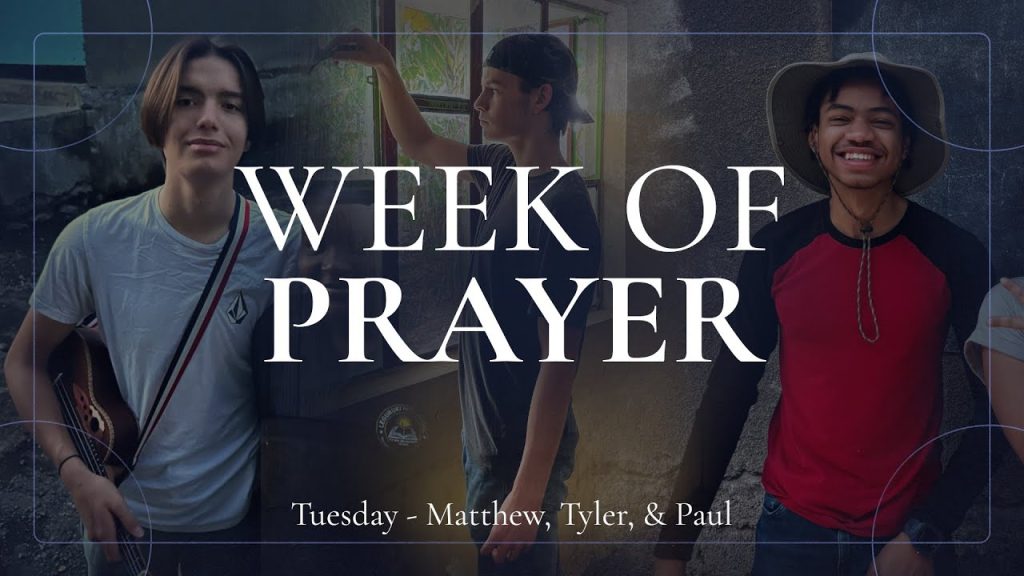 Spring Week of Prayer 2024 – Tuesday: Matthew, Tyler, and Paul
