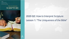 Q2 L1 How to Interpret Scripture: The Uniqueness of