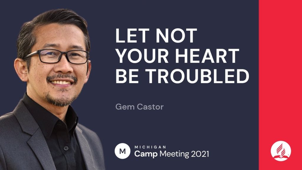 Let Not Your Heart Be Troubled (7/8) | Gem Castor