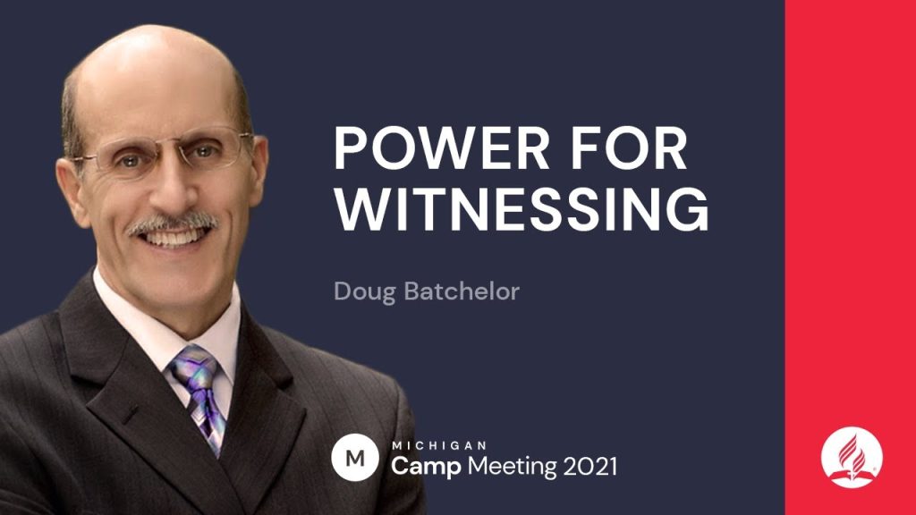 Power for Witnessing (3/3) | Doug Batchelor
