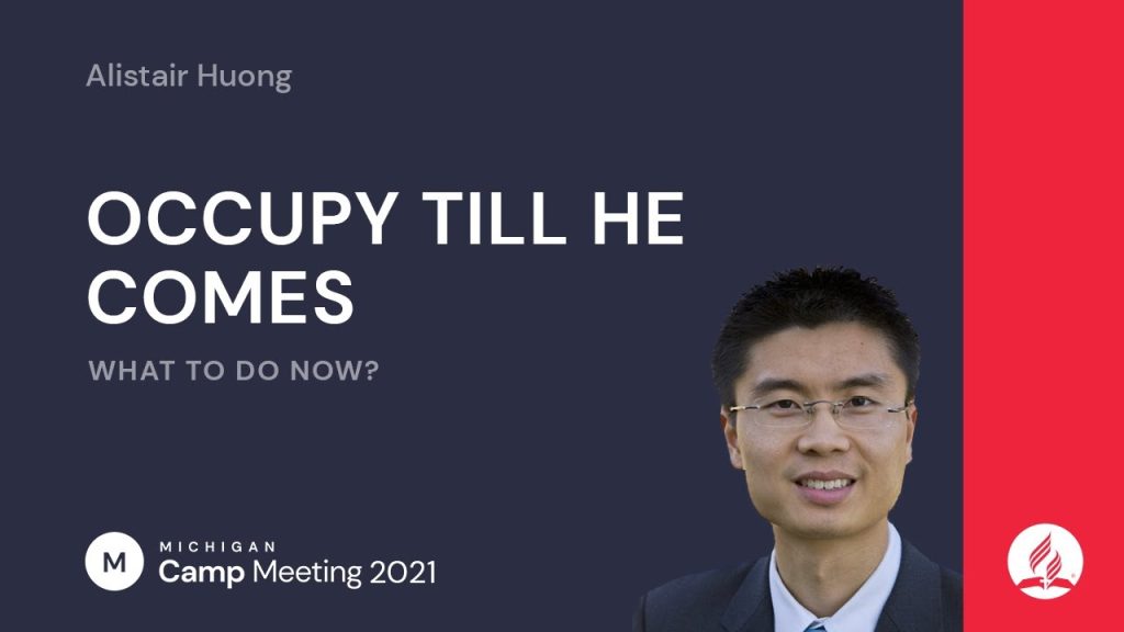Occupy Till He Comes (6/6) | Alistair Huong
