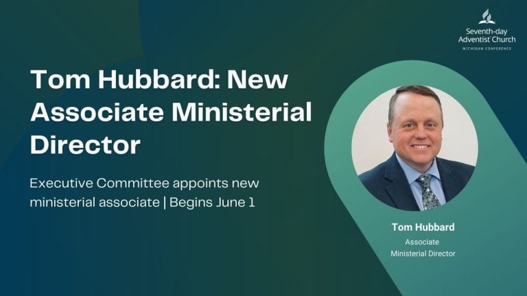 Tom Hubbard New Associate Ministerial Director – Michigan Conference