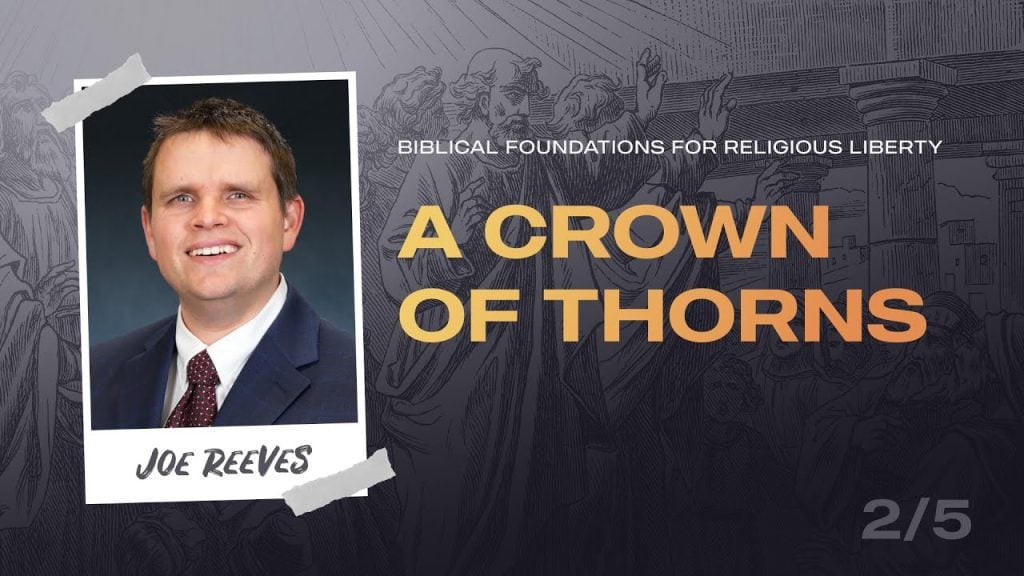 Religious Liberty Under Pressure, Part 02 – A Crown of Thorns | Pastor ...