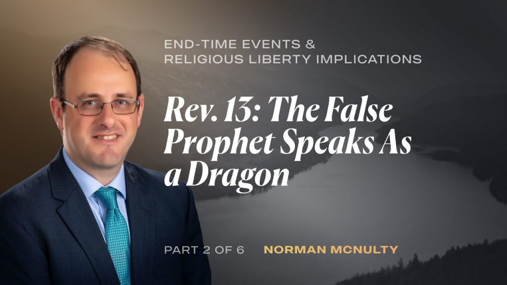 Revelation 13: The False Prophet Speaks As a Dragon | Part 2 of 6 | Norman McNulty