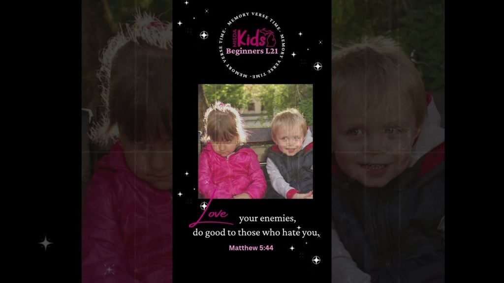 MISDA Kids Memory Verse Time: Beginners Matthew 5:44