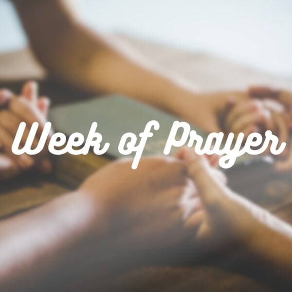Week of Prayer (part 6)