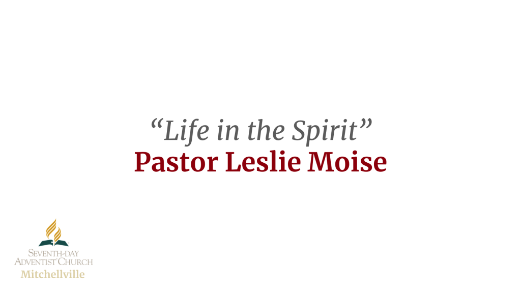 Life In The Spirit by Pastor Leslie Moise