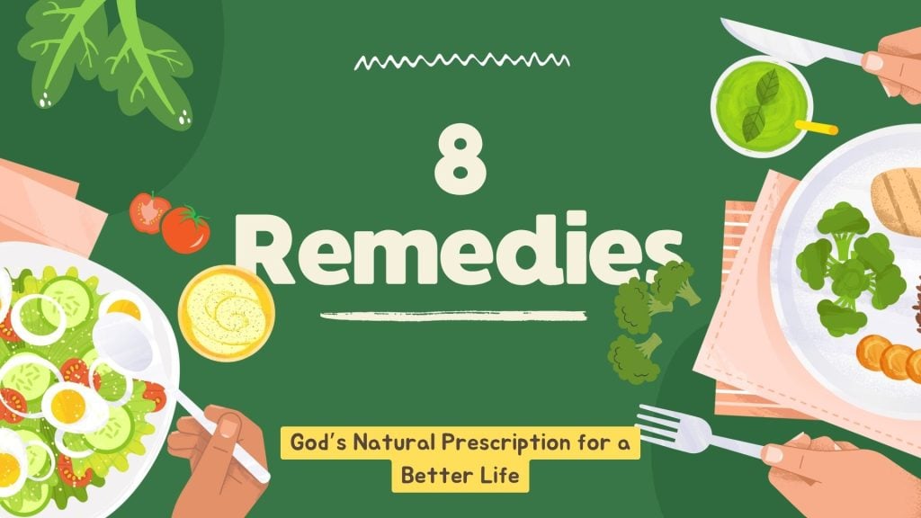 The 8 Remedies: God’s Natural Prescription for a Better Life