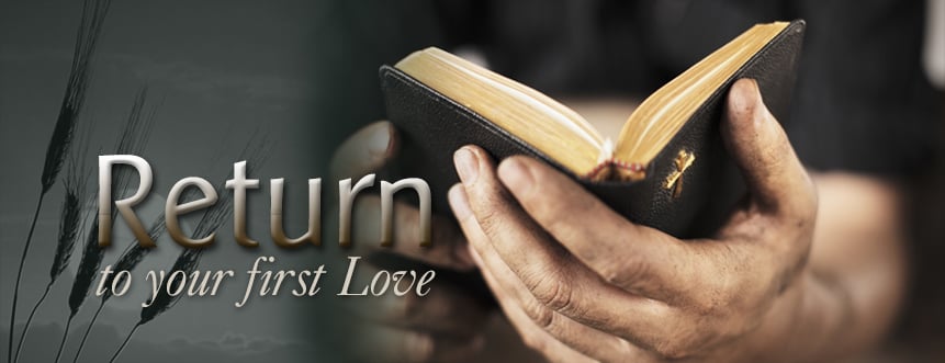 06-13-26 Return To Your First Love – Pastor Keven Wilfley