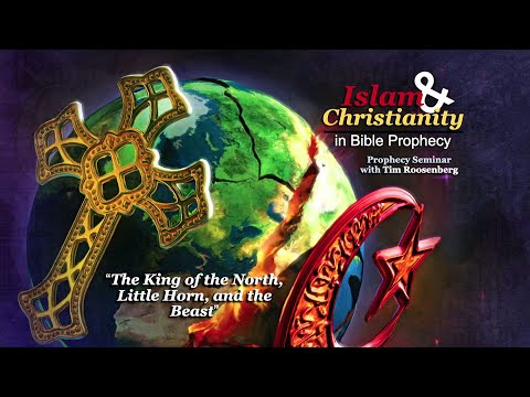 Islam & Christianity Presentation 2: “The King of the North, Little Horn, and the Beast”