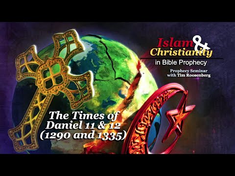 Islam & Christianity Bonus Presentation 1: “The Times of Daniel 11 & 12”