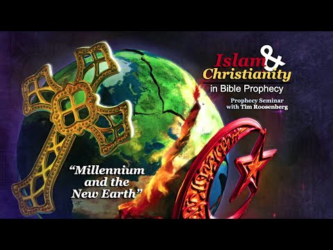 Islam & Christianity Presentation 10: “Millennium and the New Earth”