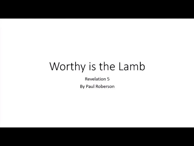Worthy is the Lamb – August 3, 2024