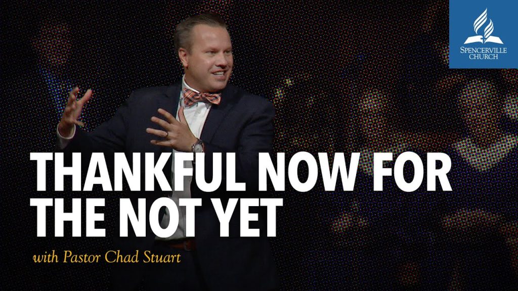 Thankful Now for the Not Yet – November 30, 2024