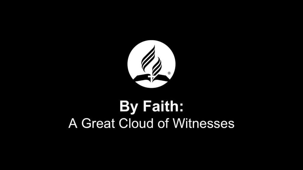 By Faith: A Great Cloud of Witnesses – December 13, 2025