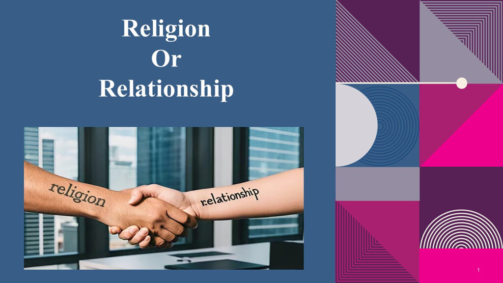 Religion or Relationship – February 21, 2026