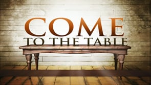 Come To The Table