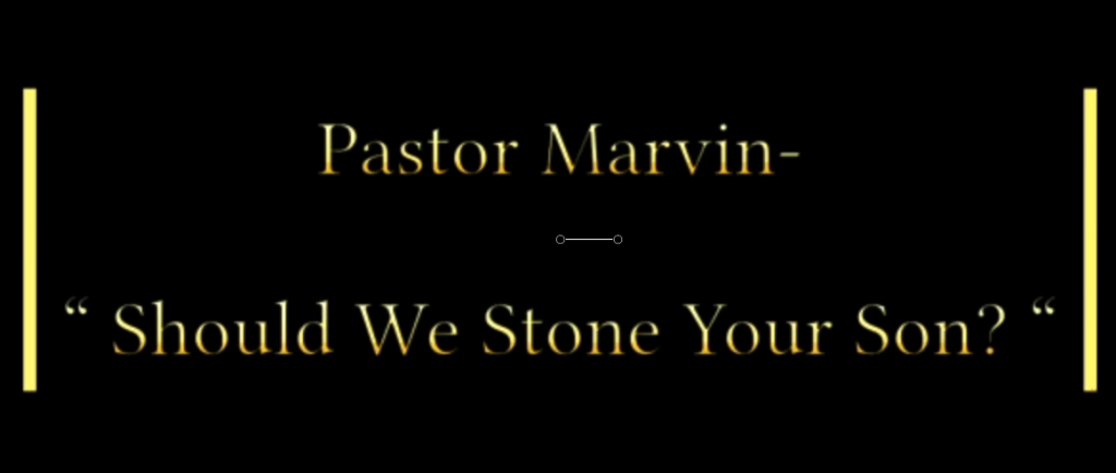 Should we Stone Your Son?