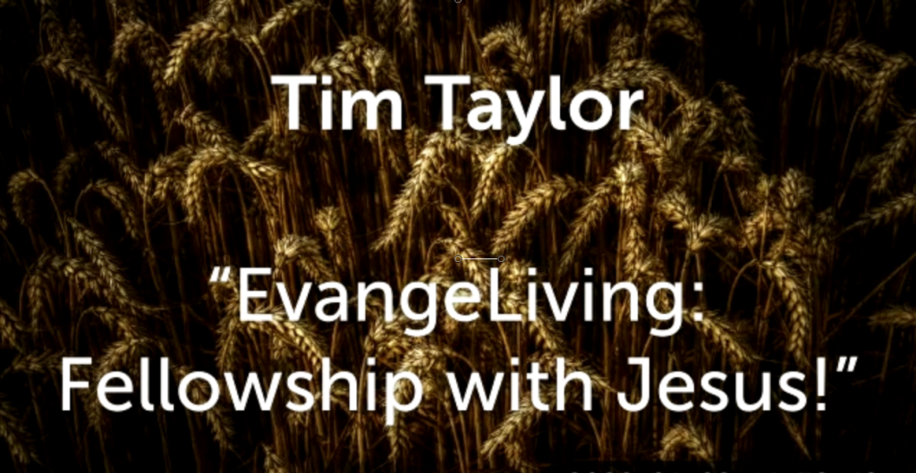 Evangeliving: Fellowship with Jesus